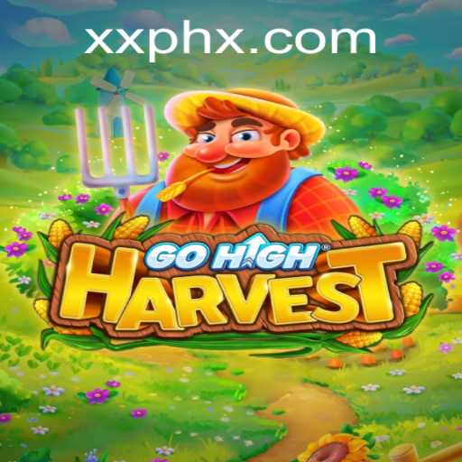 Exploring the Exciting World of GoHighHarvest and the Intriguing Role of XXPH