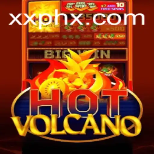 Unveiling HotVolcano: A Thrilling New Adventure Spiced with the XXPH Twist
